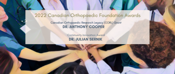 Dr. Anthony Cooper and Dr. Julian Sernik Receive Canadian Orthopaedic Foundation Awards