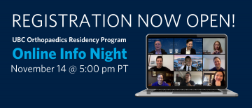 UBC Orthopaedics Residency Program Online Info Night – November 14, 2022